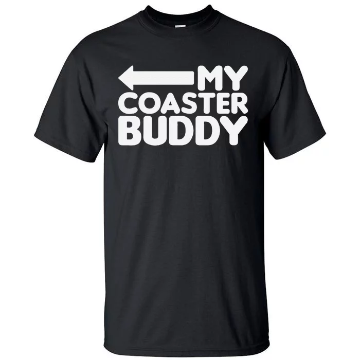 My Coaster Buddy Set 22 Pointing Left Roller Coaster Tall T-Shirt