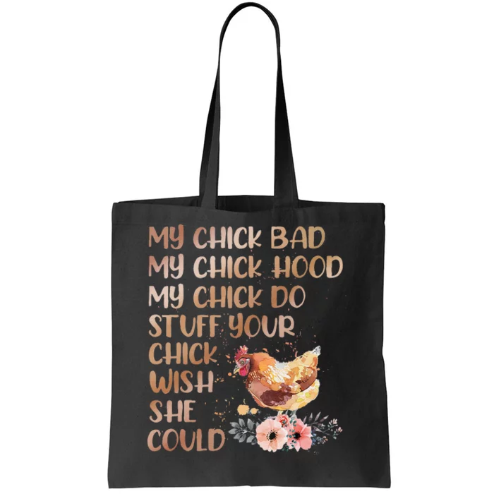 My Chick Bad My Chick Hood My Chick Do Chicken Famer Tote Bag