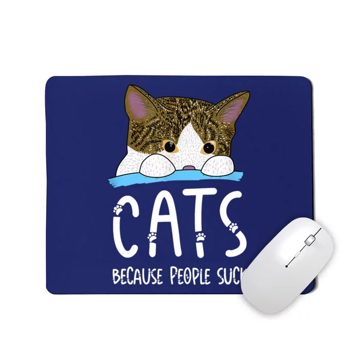 Meme Cats Because People Suck Shirt Memes Cat Lover Funny Tee Mousepad