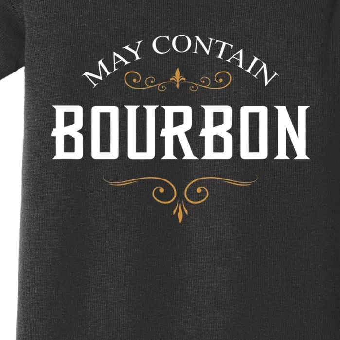 May Contain Bourbon Whiskey Baby Bodysuit