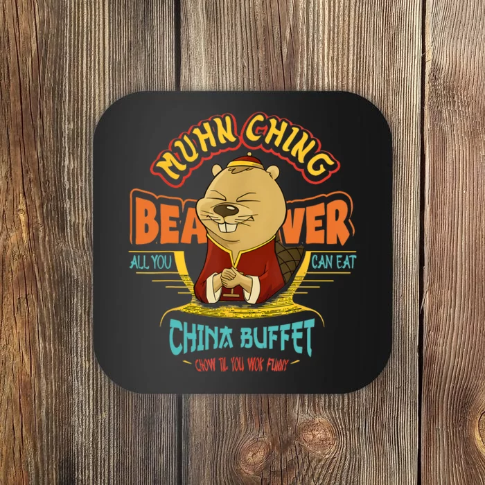 Muhn Ching Beaver All You Can Eat China Buffet Chow Coaster