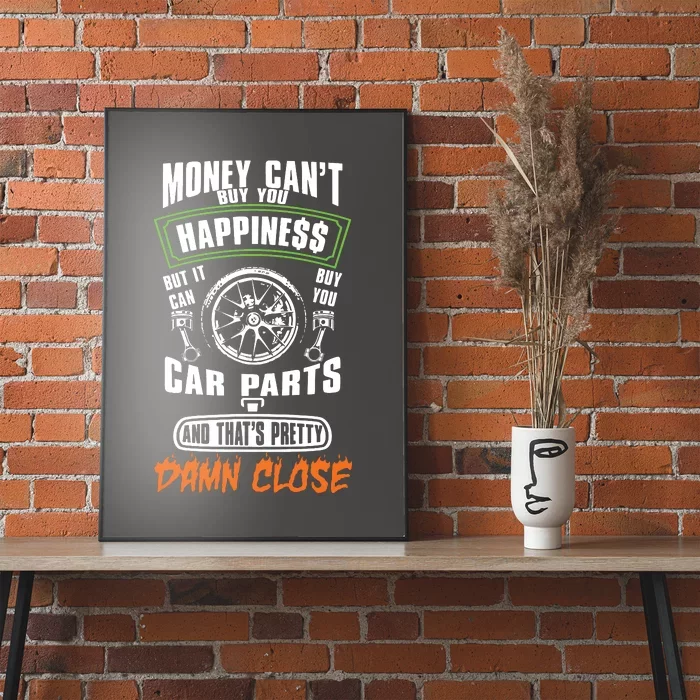 Money Cant Buy Happiness But It Can Buy Car Parts Poster