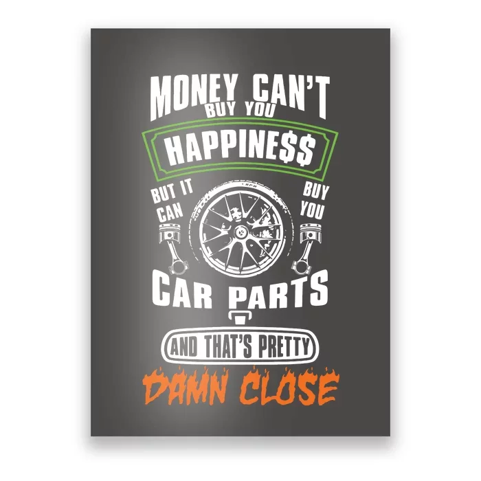 Money Cant Buy Happiness But It Can Buy Car Parts Poster