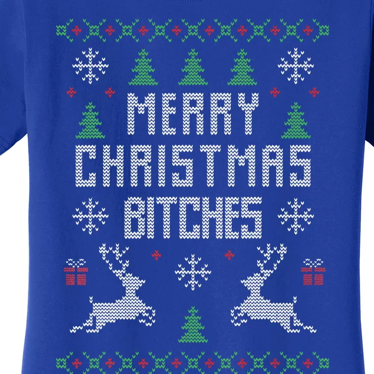 Merry Christmas Bitches Funny Reindeer Ugly Christmas Funny Women's T-Shirt