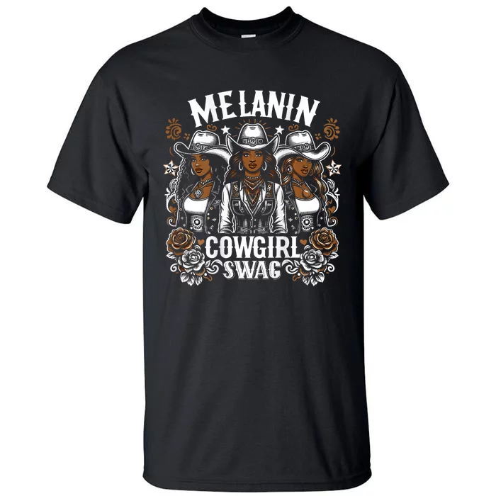 Melanin Cowgirls Black History African Melanin Cowgirl Swag Tall T-Shirt