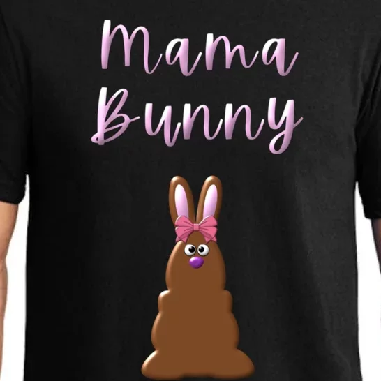 Mama Chocolate Bunny Rabbigift Funny Easter Mom Quote Cool Gift Pajama Set