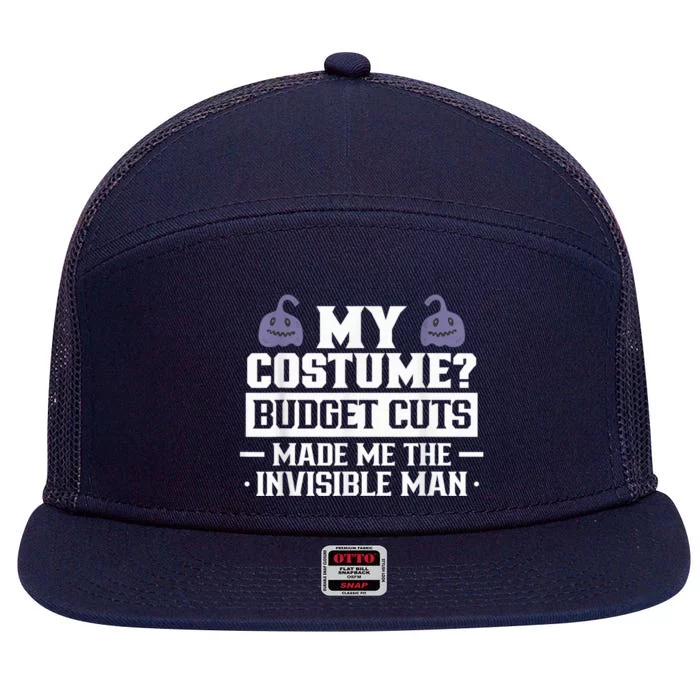 My Costume Budget Cuts Made Me The Invisible Man Halloween 7 Panel Mesh Trucker Snapback Hat