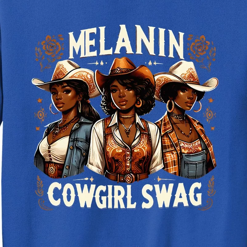 Melanin Cowgirls Black History African Melanin Cowgirl Swag Tall Sweatshirt