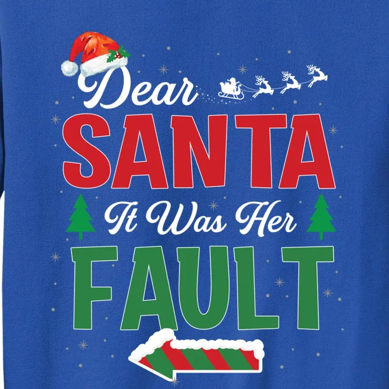 Matching Christmas Couples Gift Dear Santa It Was Her Fault Meaningful Gift Tall Sweatshirt