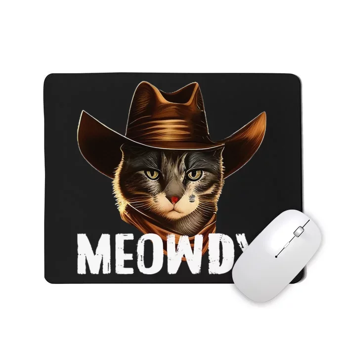 Meowdy Cat Cow Funny Cat Meme Mousepad