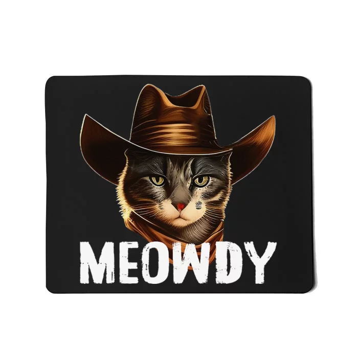 Meowdy Cat Cow Funny Cat Meme Mousepad