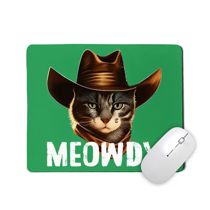 Meowdy Cat Cowboy Funny Cat Meme Mousepad