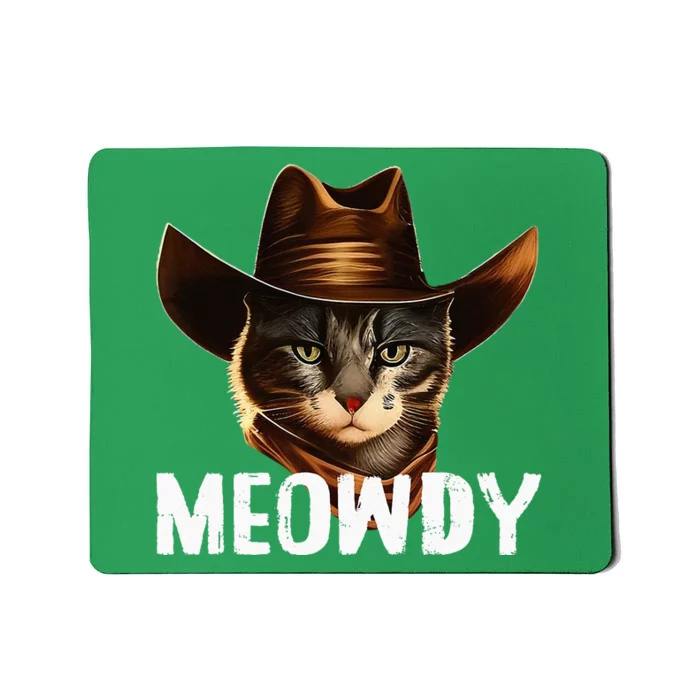 Meowdy Cat Cowboy Funny Cat Meme Mousepad