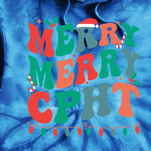 Merry Cpht Christmas Certified Pharmacy Technician Xmas Gift Tie Dye Hoodie