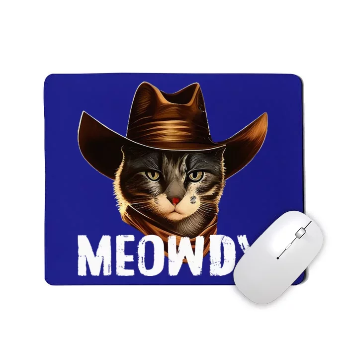 Meowdy Cat Cowboy Funny Cat Meme Mousepad