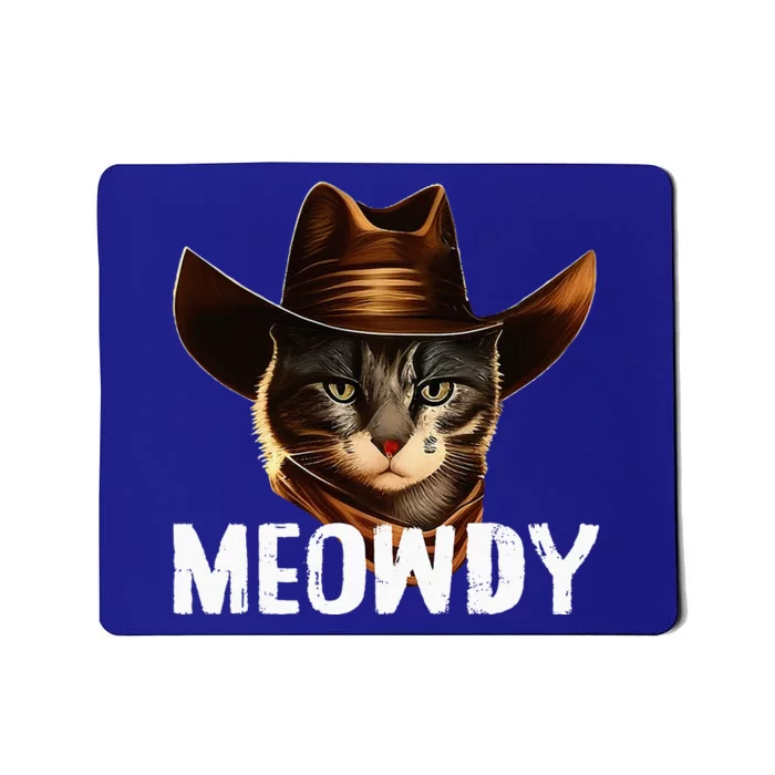 Meowdy Cat Cowboy Funny Cat Meme Mousepad