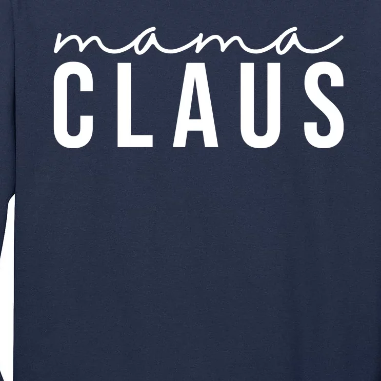 Mama Claus Christmas Holiday Tall Long Sleeve T-Shirt