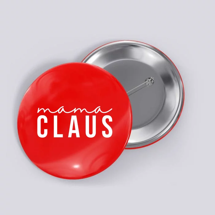 Mama Claus Christmas Holiday Button