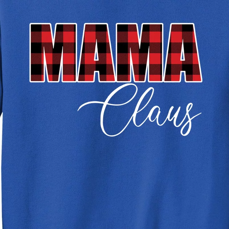 Mama Claus Christmas Buffalo Red Claus Pajamas Team Santa Gift Tall Sweatshirt