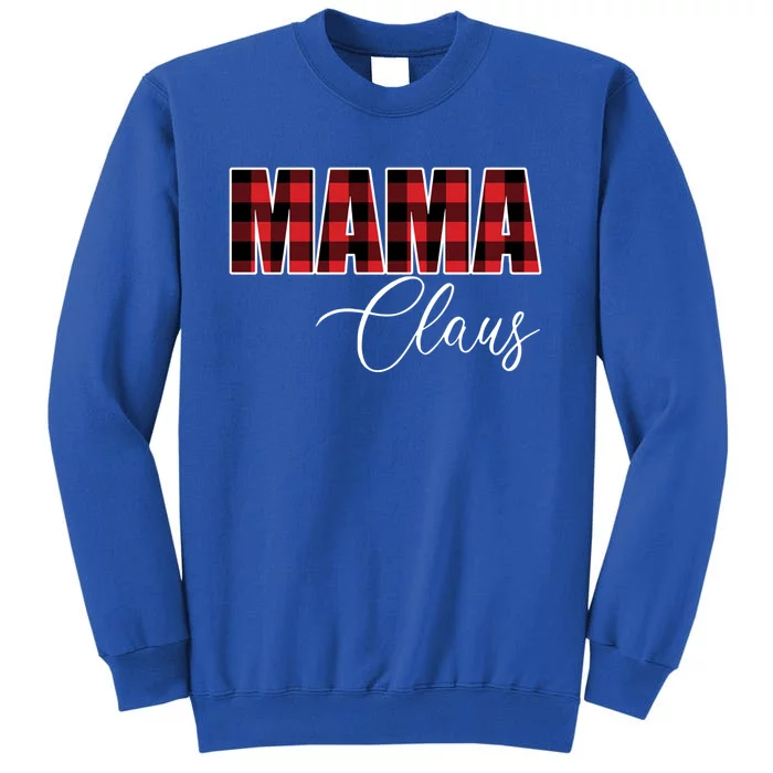 Mama Claus Christmas Buffalo Red Claus Pajamas Team Santa Gift Tall Sweatshirt