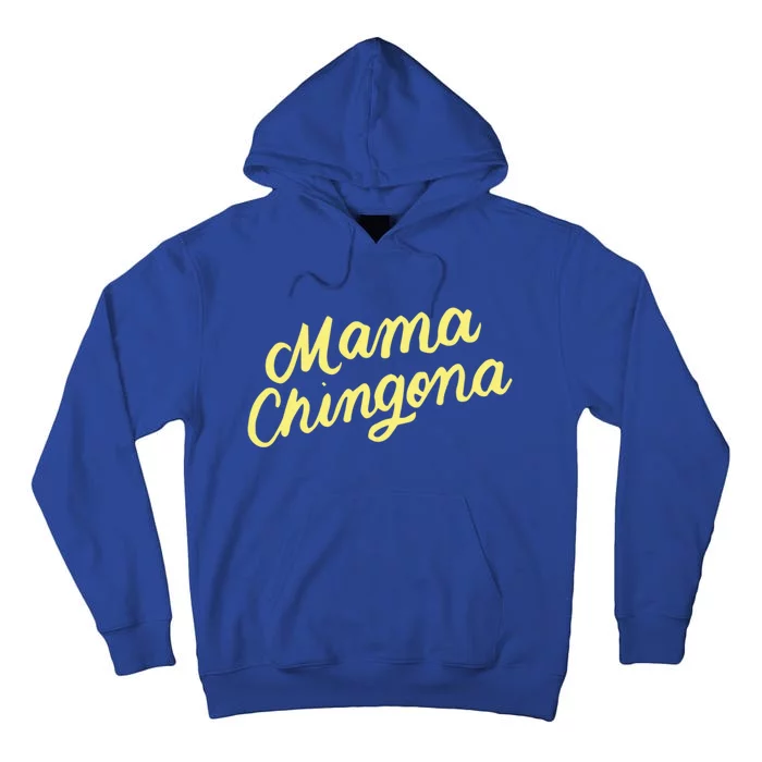 Mama Chingona Chicana Mom Mexican American Chicano Feminista Great Gift Tall Hoodie