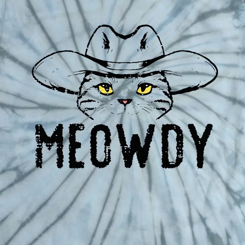 Meowdy Cat Cowboy Funny Meme Country Texas Tie-Dye T-Shirt