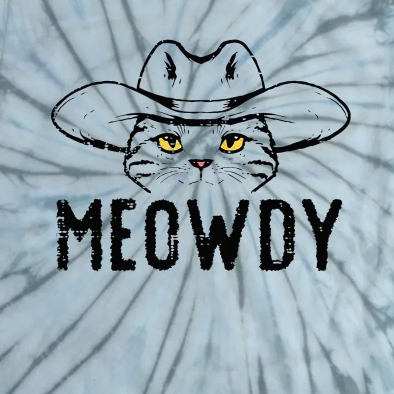 Meowdy Cat Cowboy Funny Meme Country Texas Tie-Dye T-Shirt