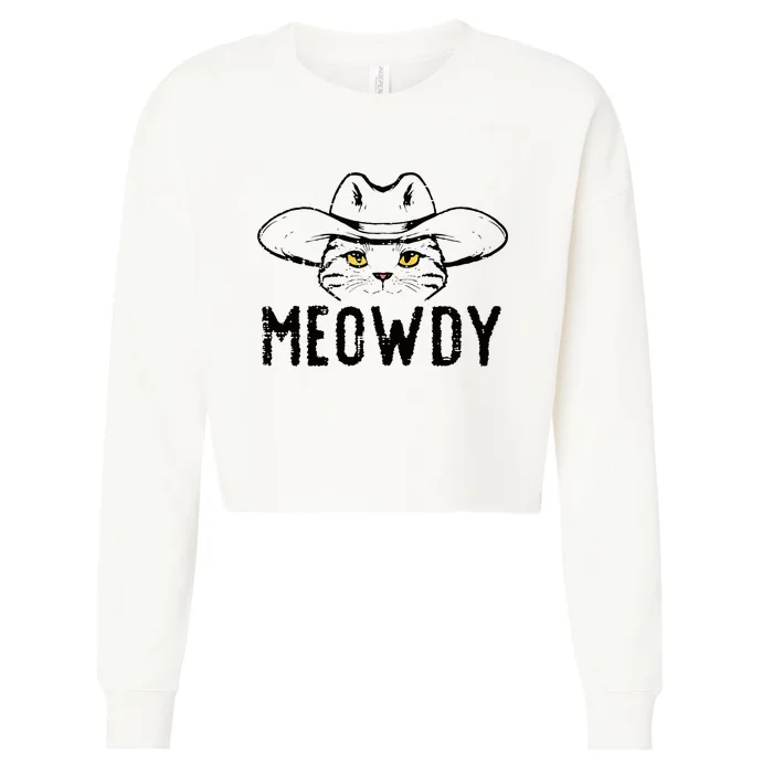 Meowdy Cat Cowboy Funny Meme Country Texas Cropped Pullover Crew