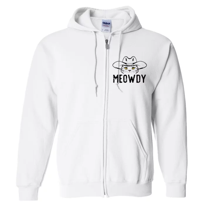 Meowdy Cat Cowboy Funny Meme Country Texas Full Zip Hoodie