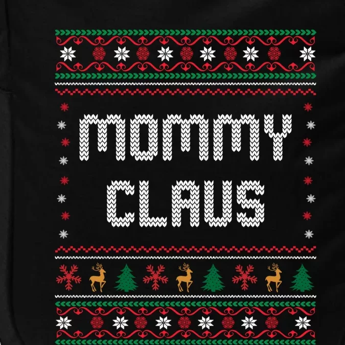 Mommy Claus Costume Gift Funny Chritsmas Pajamas Family Gift Impact Tech Backpack