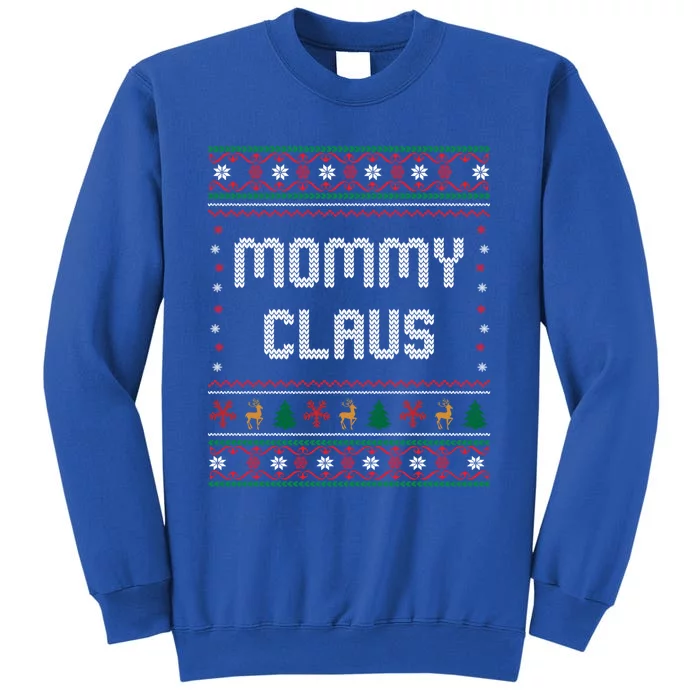 Mommy Claus Costume Gift Funny Chritsmas Pajamas Family Gift Tall Sweatshirt