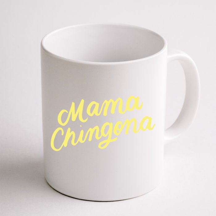 Mama Chingona Chicana Mom Mexican American Chicano Feminista Cute Gift Front & Back Coffee Mug