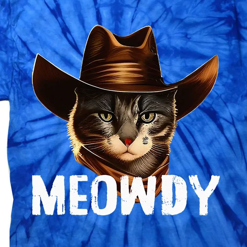 Meowdy Cat Cowboy Funny Cat Meme Tie-Dye T-Shirt