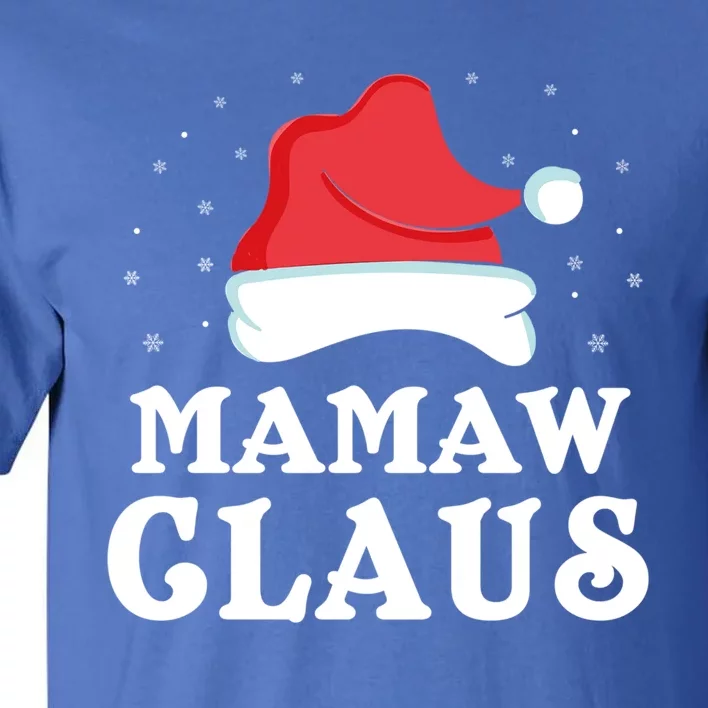 Mamaw Claus Christmas Gift Cool Family Group Matching Pajama Great Gift Tall T-Shirt