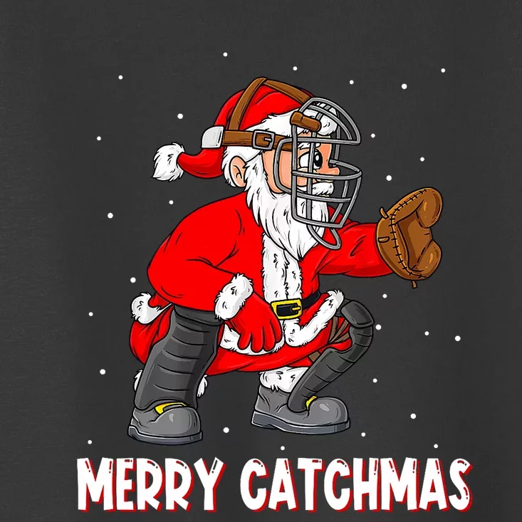 Merry Catchmas Christmas Santa Claus Baseball Catcher Xmas Toddler T-Shirt