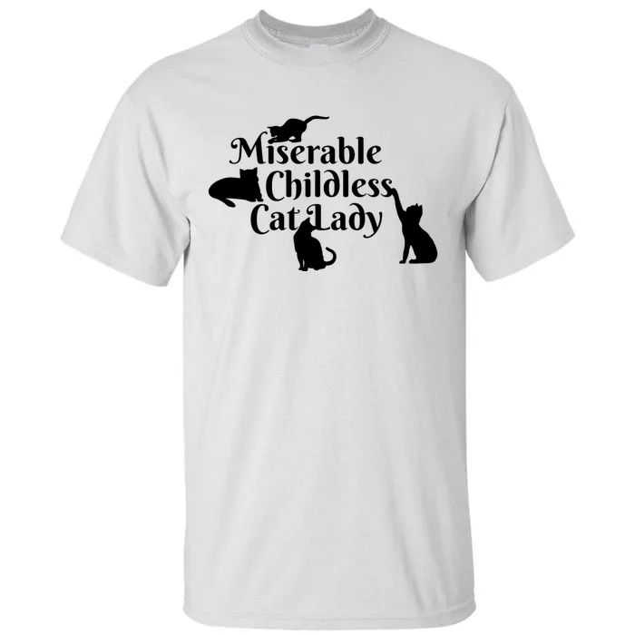 Miserable Childless Cat Lady Tall T-Shirt