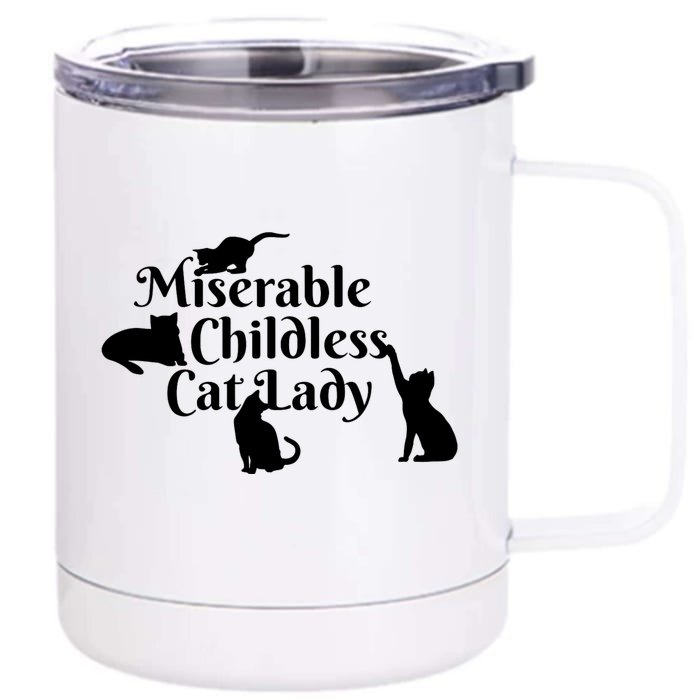 Miserable Childless Cat Lady Front & Back 12oz Stainless Steel Tumbler Cup