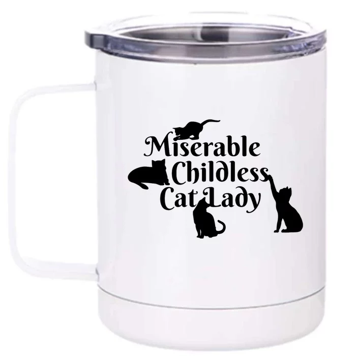 Miserable Childless Cat Lady Front & Back 12oz Stainless Steel Tumbler Cup