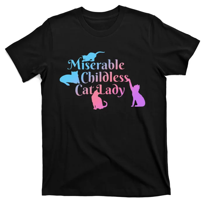 Miserable Childless Cat Lady Funny T-Shirt