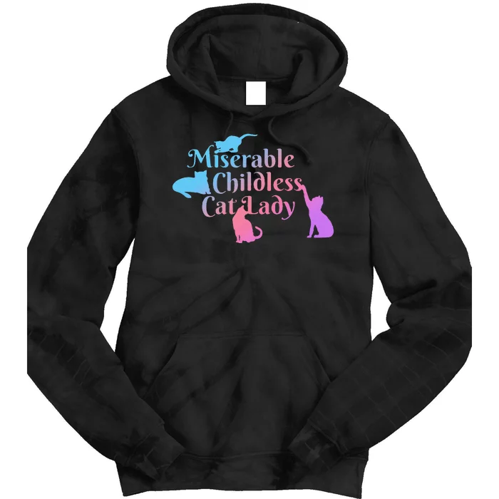 Miserable Childless Cat Lady Funny Tie Dye Hoodie