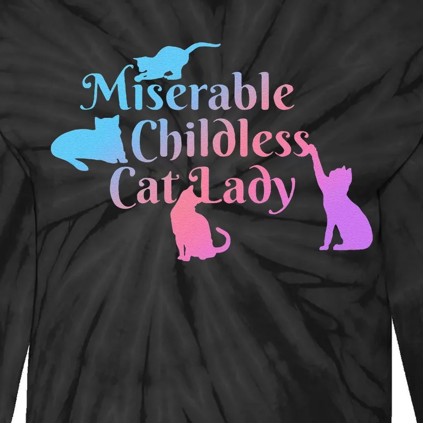 Miserable Childless Cat Lady Funny Tie-Dye Long Sleeve Shirt