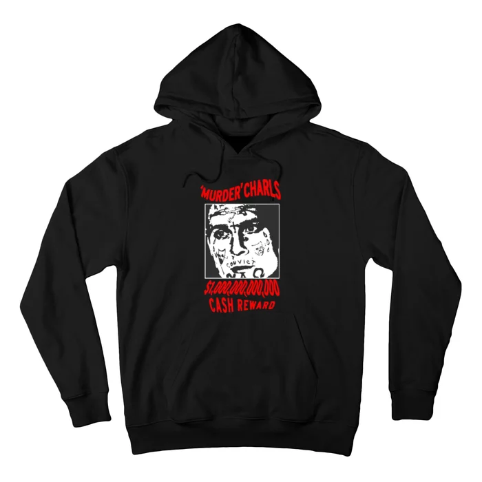 Murder Charls Cash Reward Hoodie