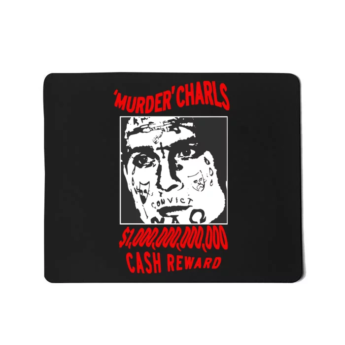 Murder Charls Cash Reward Mousepad