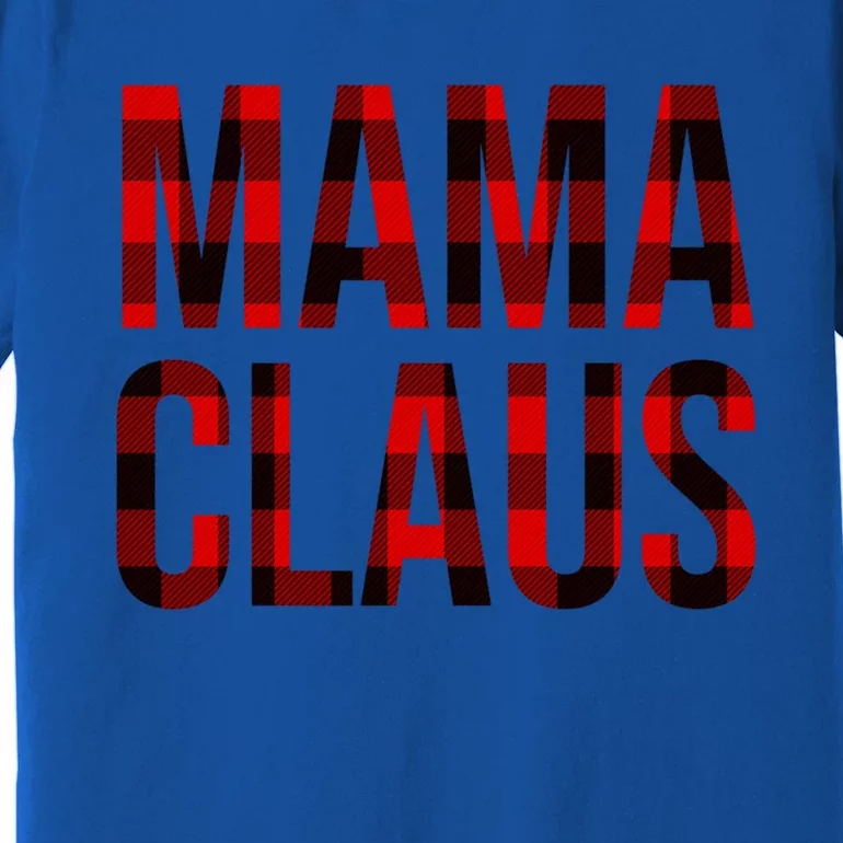 Mama Claus Christmas Buffalo Plaid Xmas Mom Santa Gift Premium T-Shirt