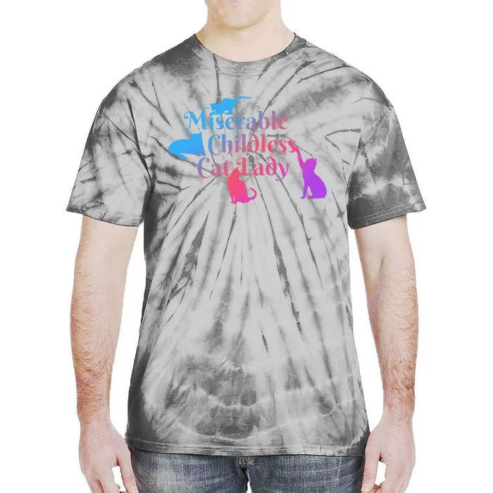 Miserable Childless Cat Lady Funny Apparel Tie-Dye T-Shirt