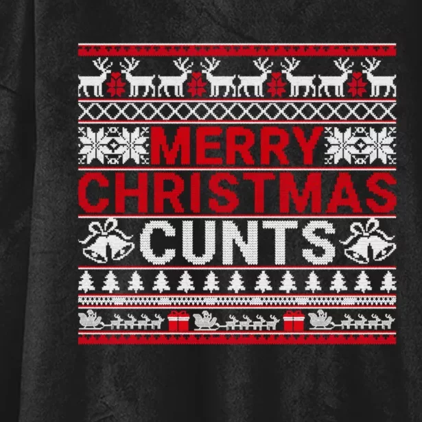 Merry Christmas Cunts Ugly Christmas Sweater Gift Hooded Wearable Blanket