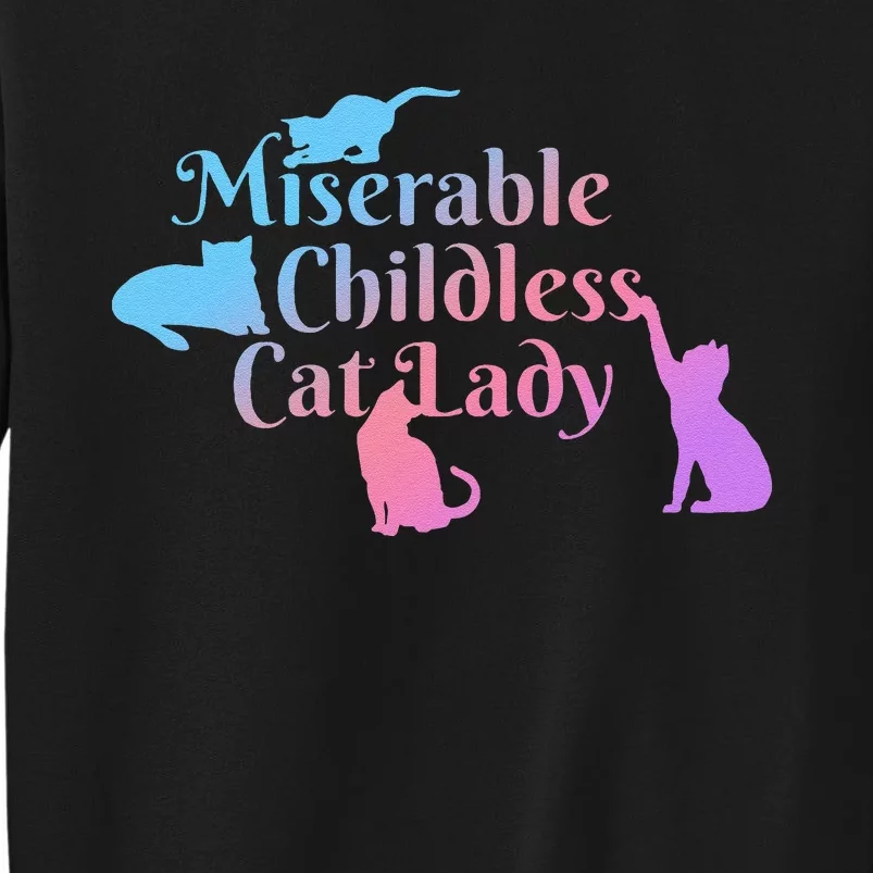 Miserable Childless Cat Lady Funny Sweatshirt