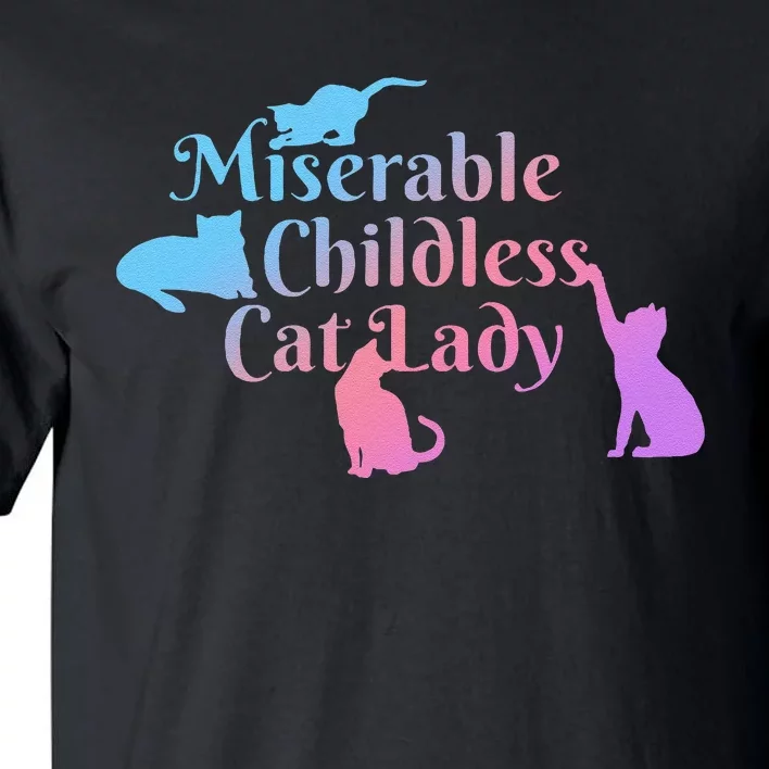 Miserable Childless Cat Lady Funny Tall T-Shirt