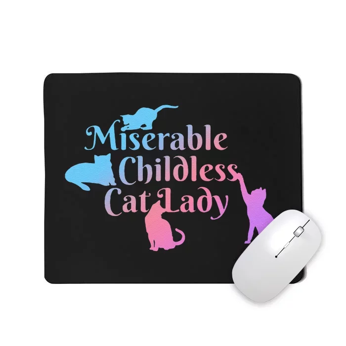 Miserable Childless Cat Lady Funny Mousepad