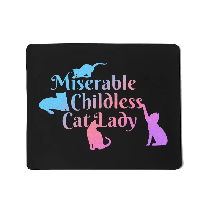 Miserable Childless Cat Lady Funny Mousepad